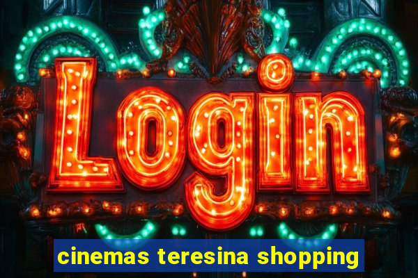 cinemas teresina shopping